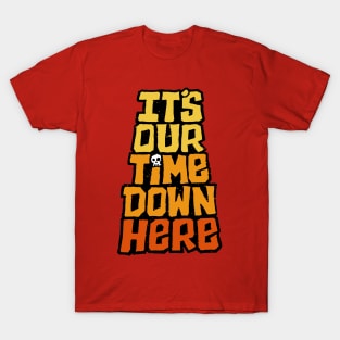 It's Our Time T-Shirt